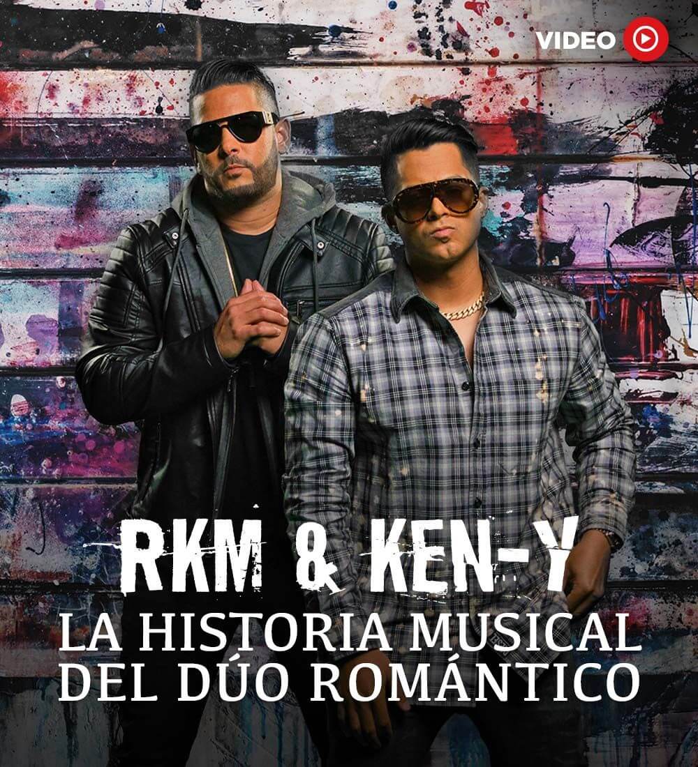 RKM & Ken-Y - La Historia Musical Del Dúo Romántico