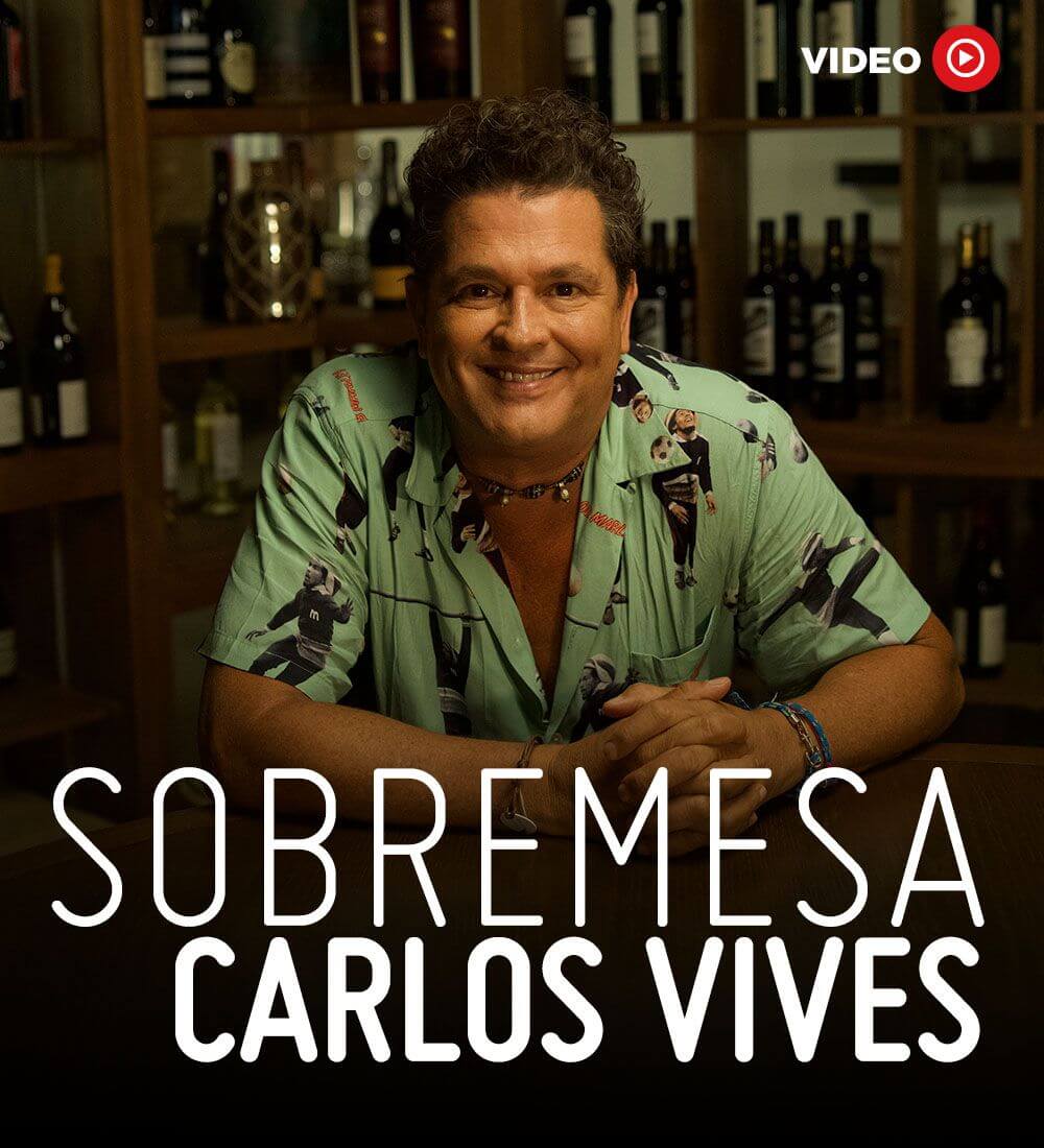 Sobremesa: Carlos Vives