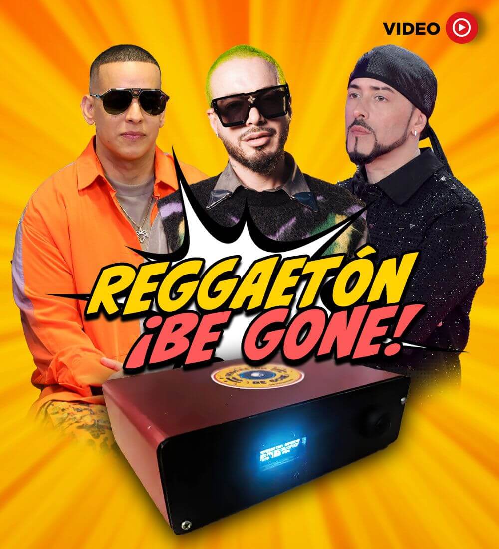 Reggaetón ¡Be Gone!