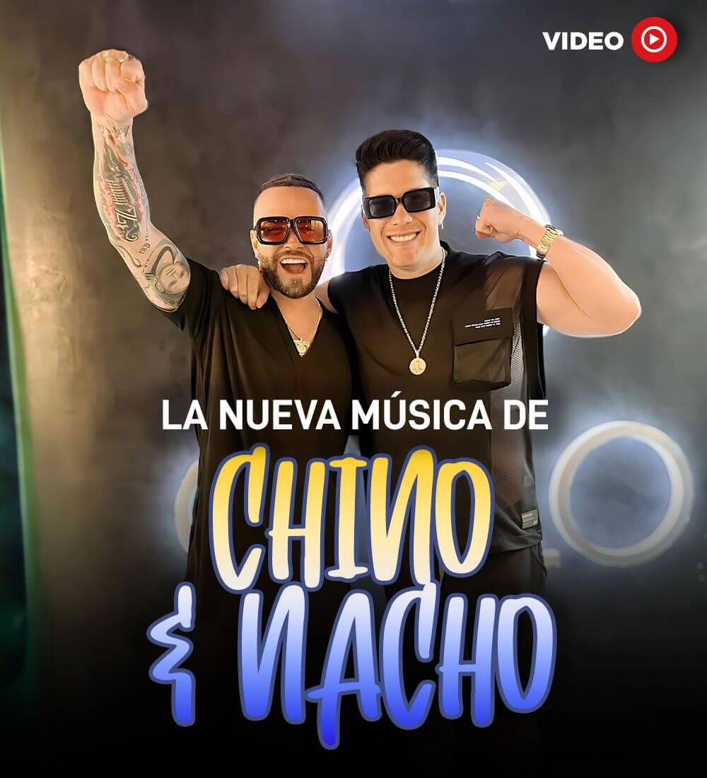 La nueva música de Chino & Nacho