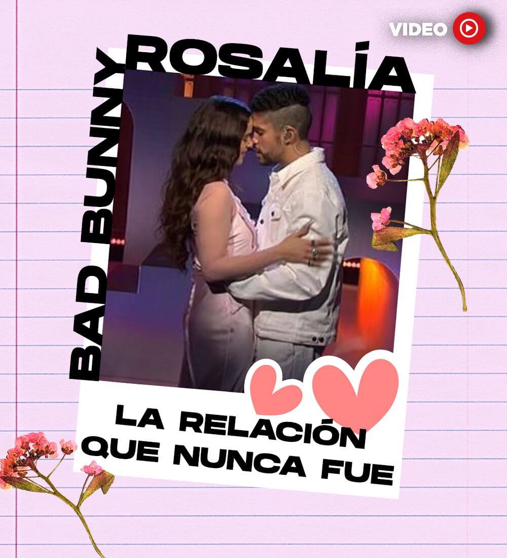 Bad Bunny y Rosalía la relación que nunca fue