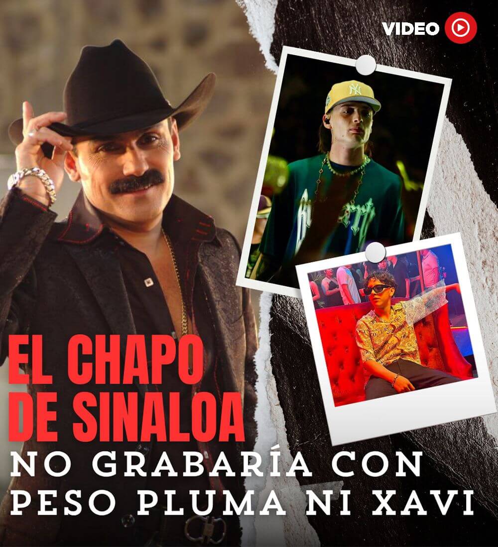 El Chapo de Sinaloa no grabaría con Peso Pluma ni Xavi