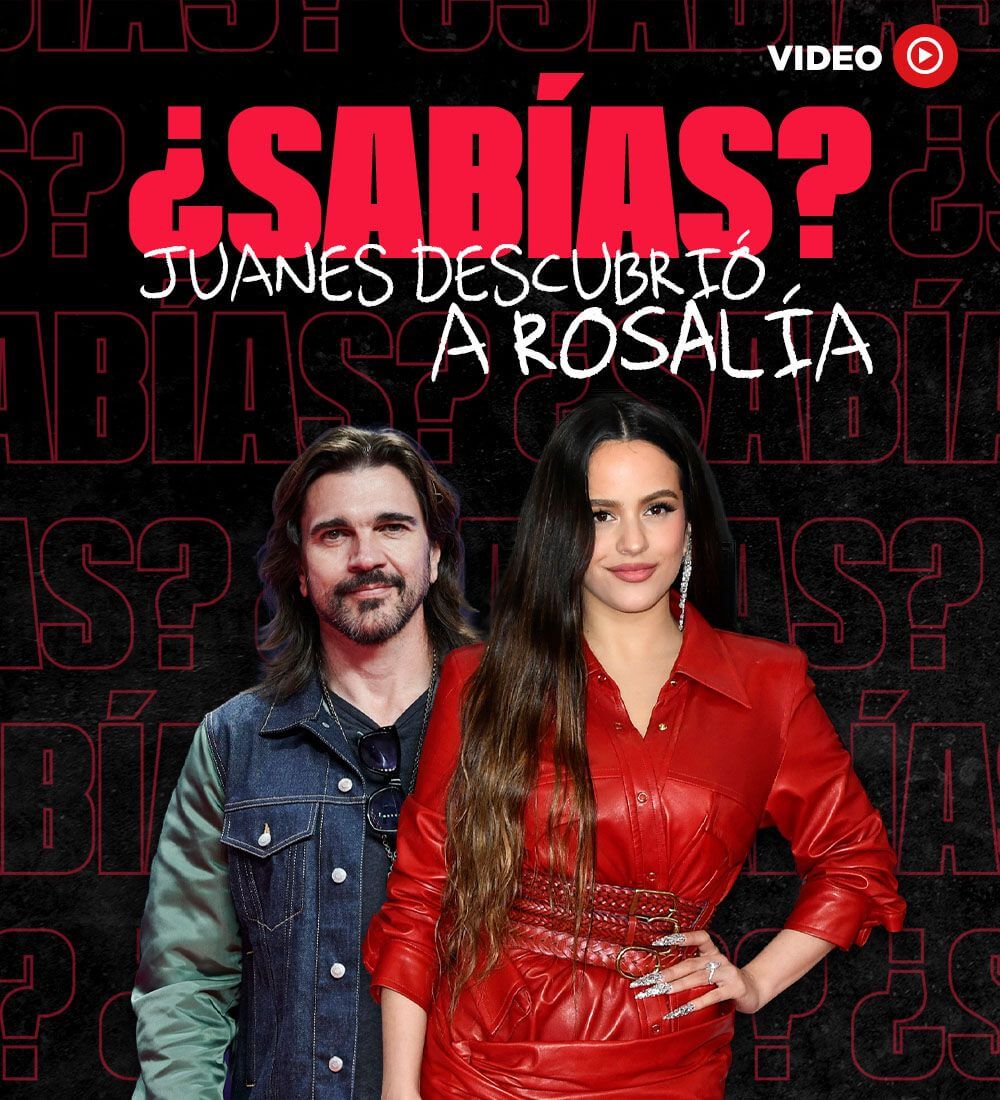 Did you know? Juanes discovered Rosalía