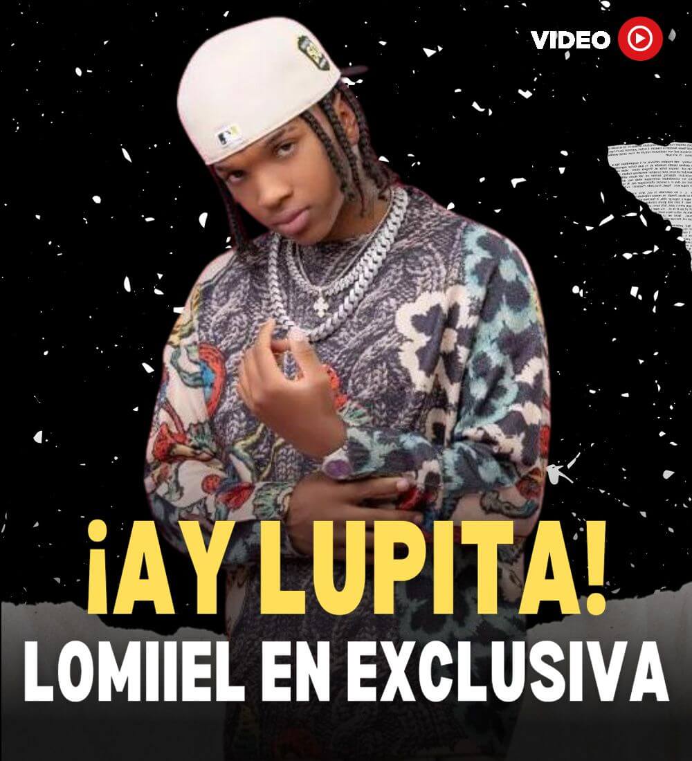 ¡Ay Lupita! Entrevista Exclusiva con Lomiiel