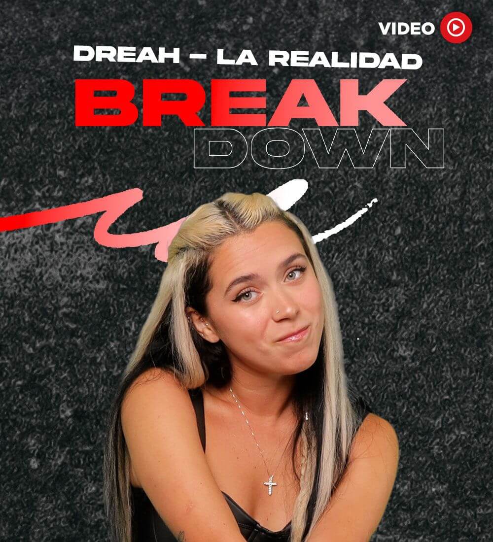 Breakdown: Dreah's "La Realidad"