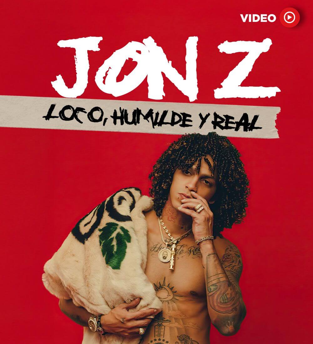 Jon Z: Loco, humilde y real