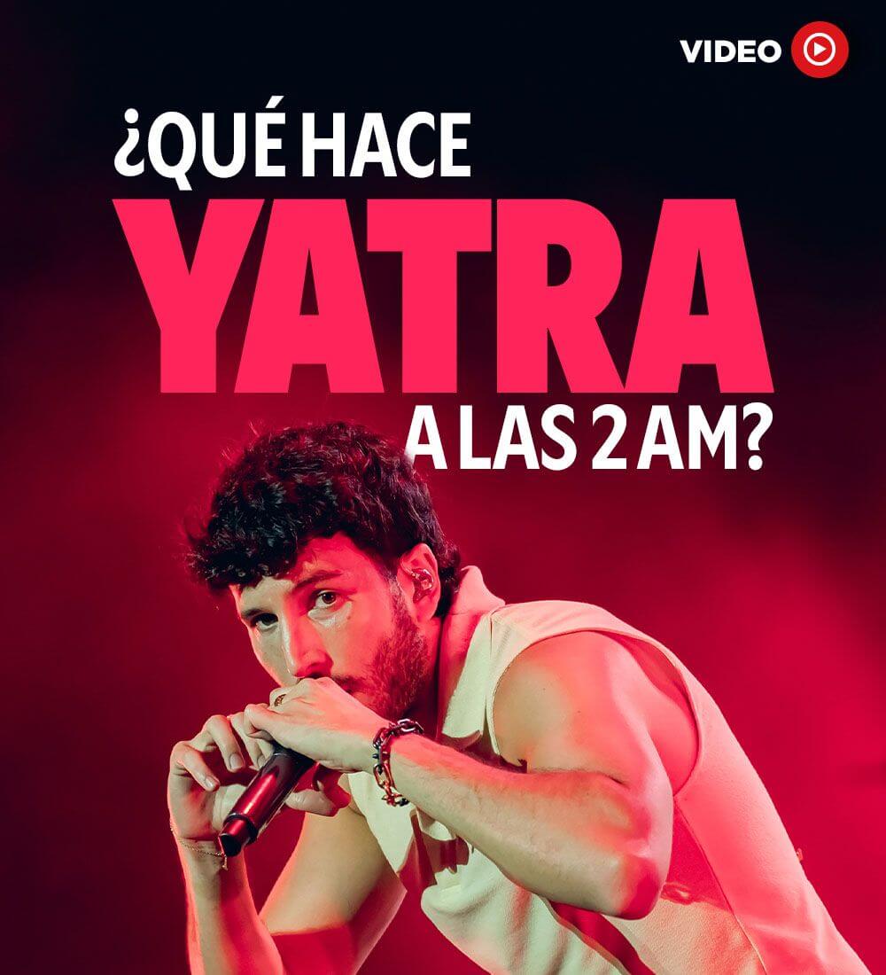 ¿Qué hace Yatra a las 2AM?