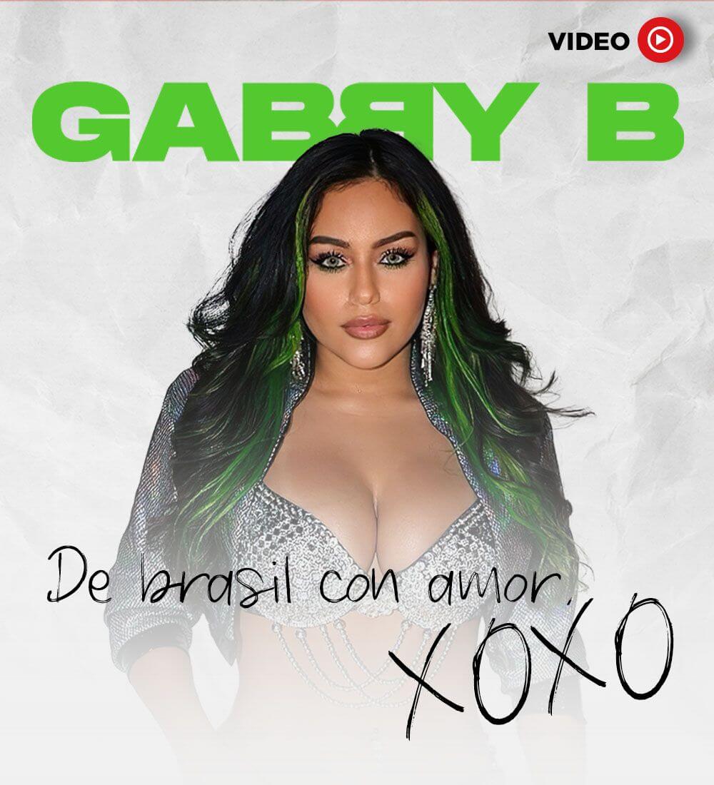 Gabby B: From Brazil with love, XOXO