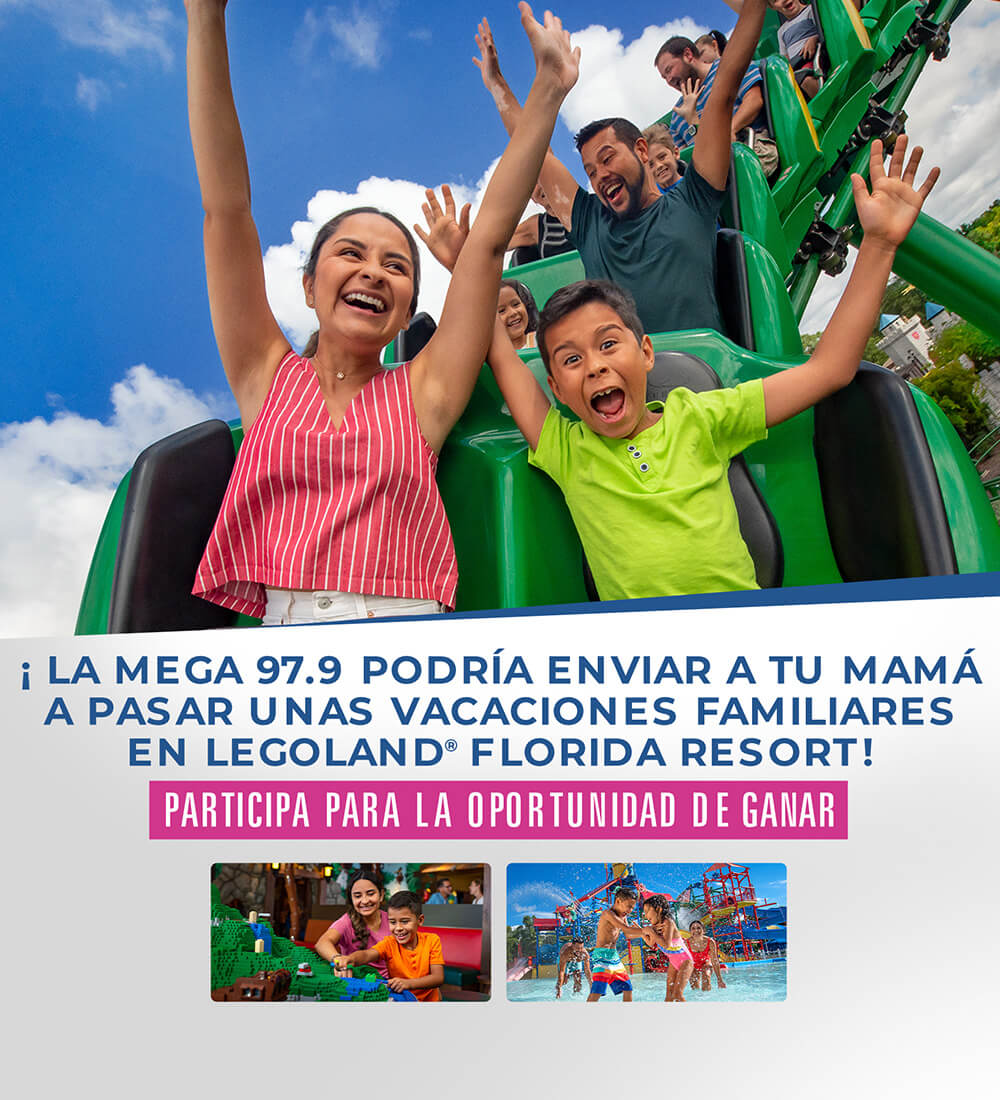 ¡ La Mega 97.9 podría enviar a tu Mamá a pasar unas vacaciones familiares en LEGOLAND® Florida Resort !