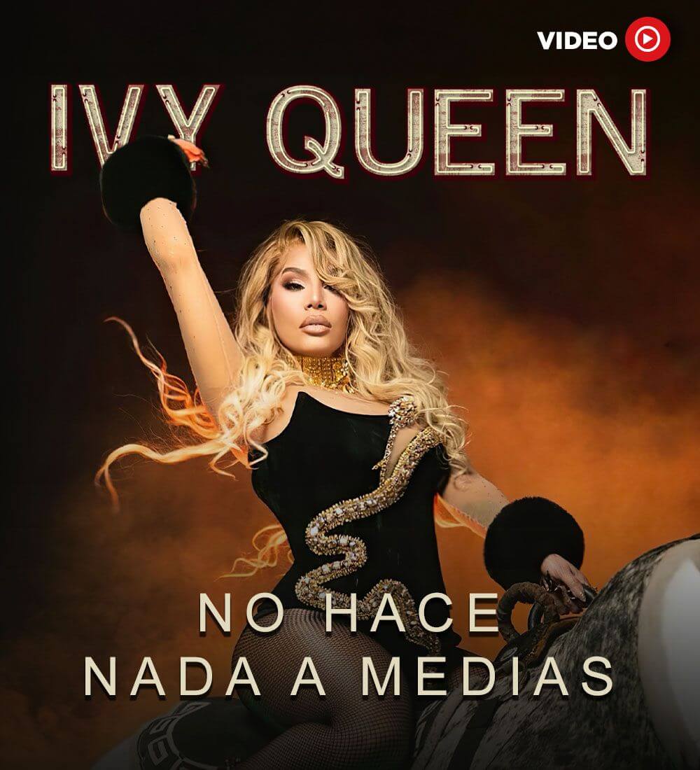 Ivy Queen no hace nada a medias