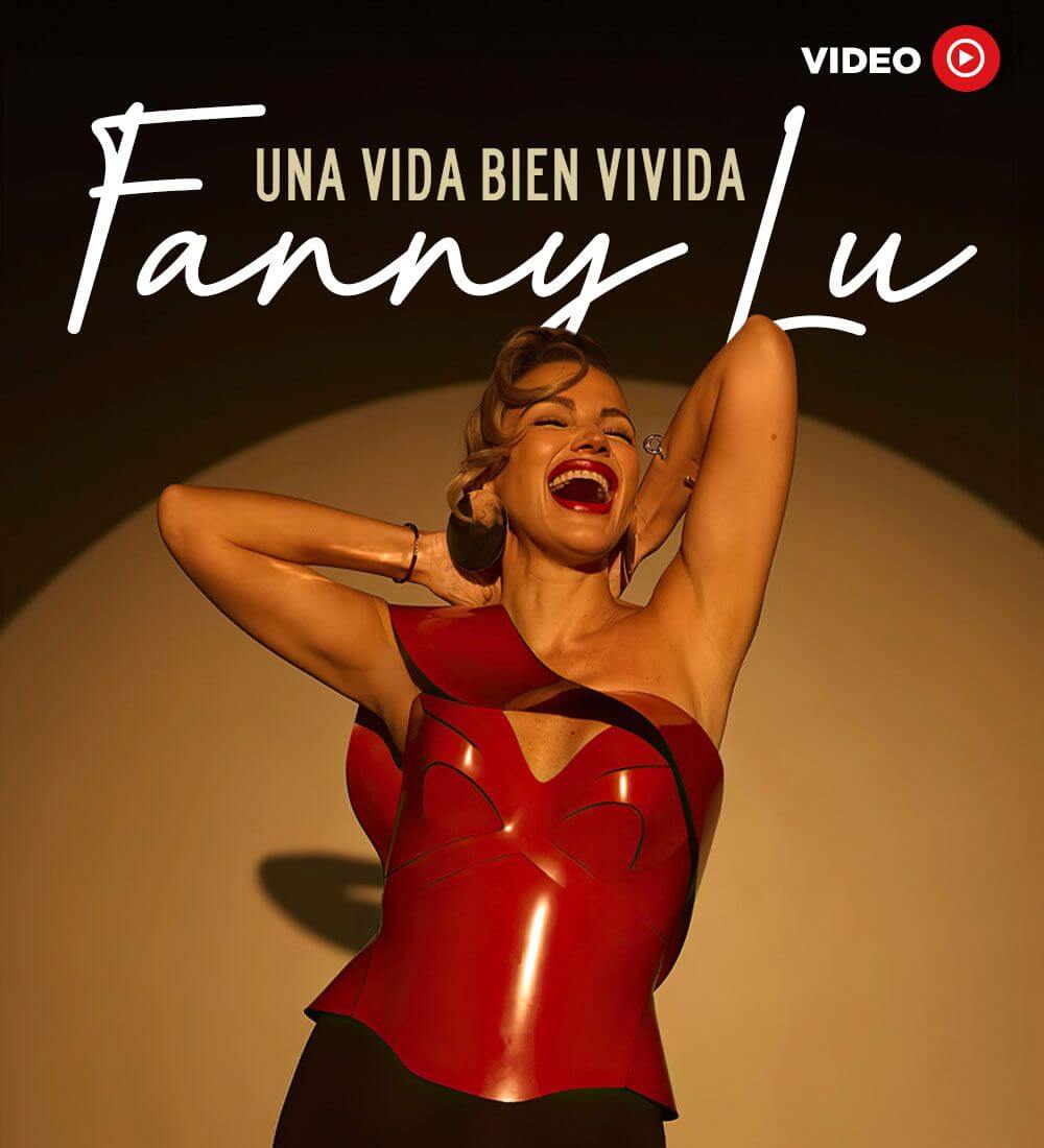 Fanny Lu: Una vida bien vivida